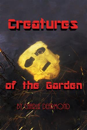 bigCover of the book Creatures of the Garden by 
