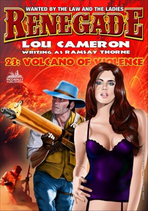 Cover of the book Renegade 23: Volcanco of Violence by Matt Chisholm