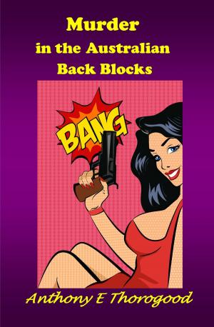 Cover of the book Murder in the Australian Back Blocks by Will Todd
