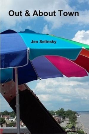 Cover of the book Out & About Town by Jen Selinsky