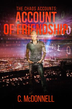 Cover of the book The Chaos Accounts #3: Account of Friendship by Jerrica Knight-Catania, Deb Marlowe, Marie Higgins