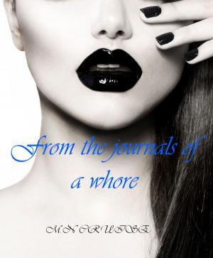 Cover of the book From The Journals of a Whore by Ryan Starbloak