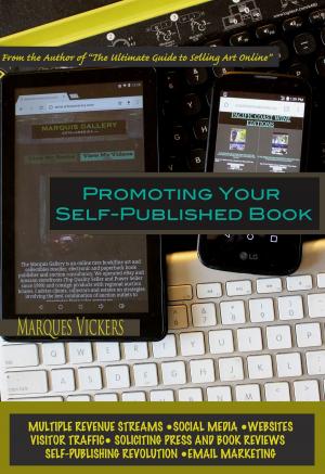 Cover of the book Promoting Your Self-Published Book: An Independent Author’s Guide To Marketing and Exposure by Patricia Martin