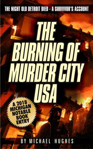 Book cover of The Burning of Murder City USA
