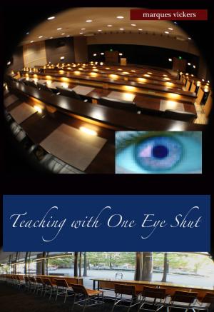 Book cover of Teaching with One Eye Shut: The Catholic High School Memoirs of Michael McCaffrey