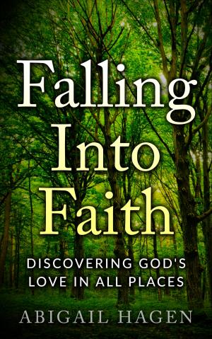 Cover of the book Falling Into Faith: Discovering God's Love In All Places by Tosin Ojumu