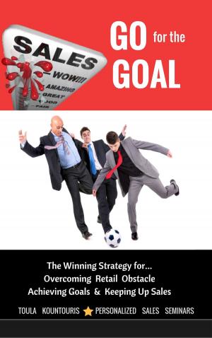 Cover of the book Go for the Goal by Toula Kountouris