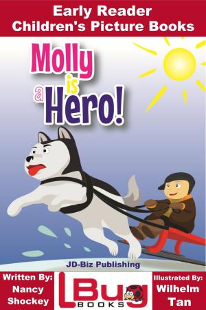 Book cover of Molly is a Hero: Early Reader - Children's Picture Books