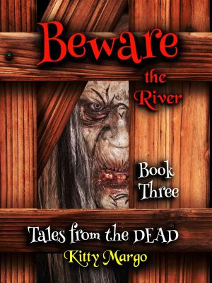Book cover of Beware the River (Tales from the DEAD, Book Two)
