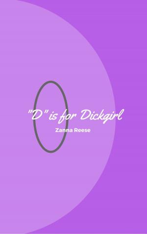 Cover of the book D is for Dickgirl by Elyssa Nyte