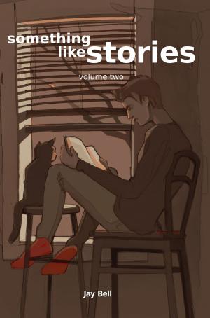 Cover of the book Something Like Stories: Volume Two by Michael Jan Friedman