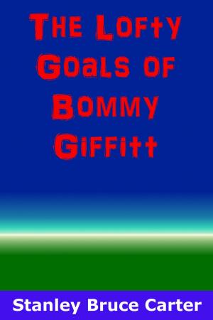 Book cover of The Lofty Goals of Bommy Giffitt