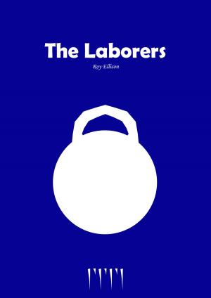 Cover of the book The Laborers by Roy Ellison