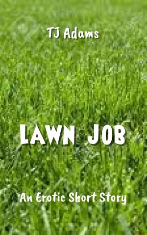 Cover of the book Lawn Job by Jessica Short