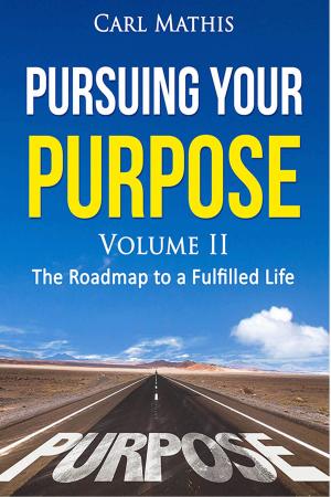 Cover of Pursuing Your Purpose II: The Roadmap To A Fulfilled life