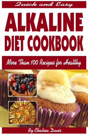 bigCover of the book Quick and Easy Alkaline Diet Cookbook:More than 100 Recipes for Healthy Living by 