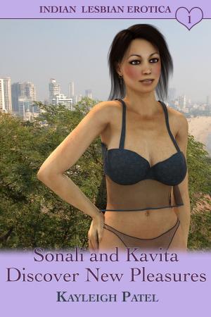 Cover of the book Sonali and Kavita Discover New Pleasures by Cheri Kay Clifton