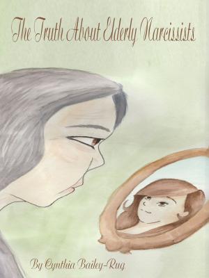 Book cover of The Truth About Elderly Narcissists