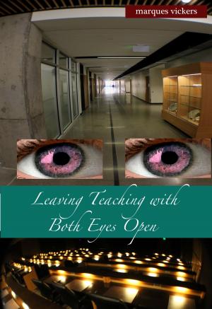 Book cover of Leaving Teaching With Both Eyes Open