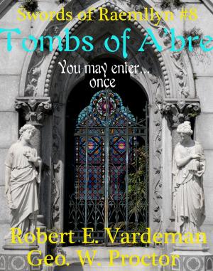 Cover of the book Tombs of A'bre by Robert E. Vardeman, Geo. W. Proctor