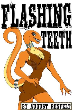Cover of the book Flashing Teeth by August Renfelt