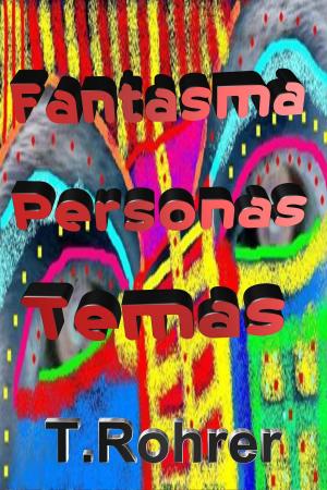Cover of the book Ghost Personas Temas by Todd Andrew Rohrer