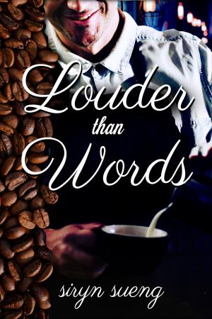 Cover of the book Louder Than Words by Siryn Sueng, Jessica Collins