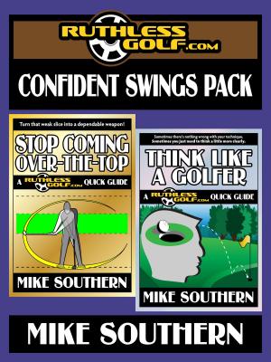 Book cover of The RuthlessGolf.com Confident Swings Pack