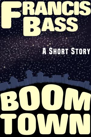 Cover of the book Boom Town by Morgan Zachary Matthews