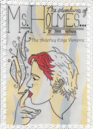 Cover of the book Ms Holmes: The Alderley Edge Vampire by Sharon Short