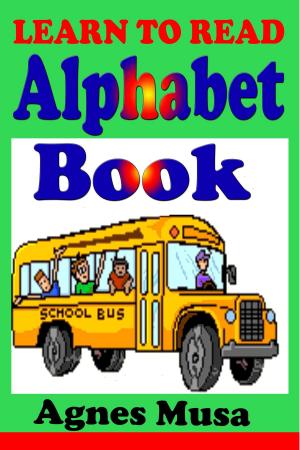 bigCover of the book Learn To Read Alphabet Book by 
