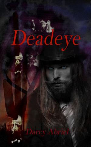 Cover of the book Deadeye by Adrianna Dane