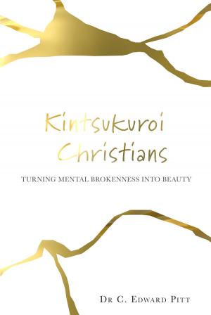 bigCover of the book Kintsukuroi Christians: Turning Mental Brokenness Into Beauty by 