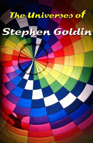 Book cover of The Universes of Stephen Goldin