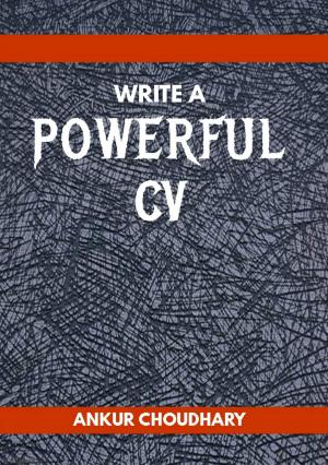 Cover of the book Write a Powerful CV by Mark R. Turner