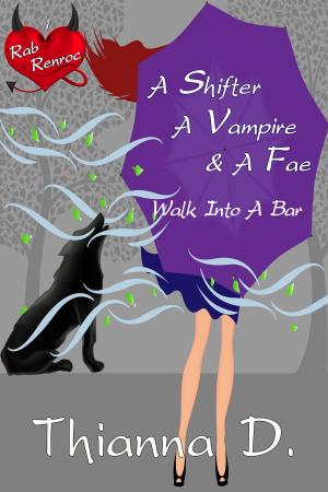 Book cover of A Shifter, A Vampire, And A Fae Walk Into A Bar
