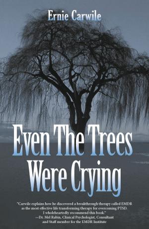 Cover of the book Even the Trees Were Crying by Lucy Rocca, Sarah Turner