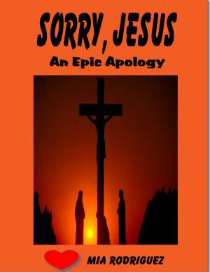 Cover of the book Sorry, Jesus by Mia Rodriguez