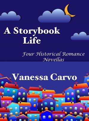 Book cover of A Storybook Life: Four Historical Romance Novellas