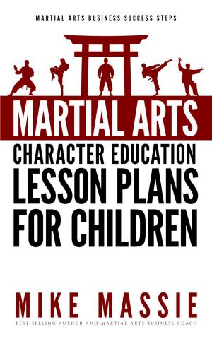 Cover of Martial Arts Character Education Lesson Plans for Children