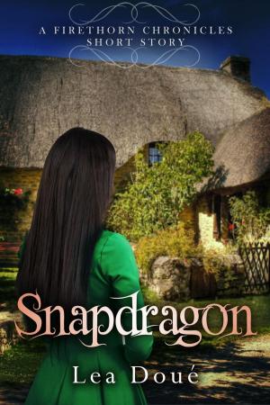 Cover of the book Snapdragon: A Firethorn Chronicles Short Story by Vladimir Burdman Schwarz