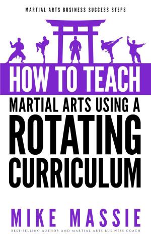 Book cover of How To Teach Martial Arts Using A Rotating Curriculum