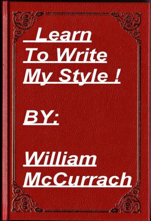 Cover of the book My Writing Style and Views by William McCurrach