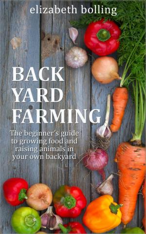 Cover of Backyard Farming: The Beginner’s Guide to Growing Food and Raising Micro-Livestock in Your Own Mini Farm