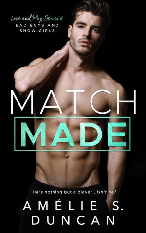 Book cover of Match Made: Bad Boys and Show Girls