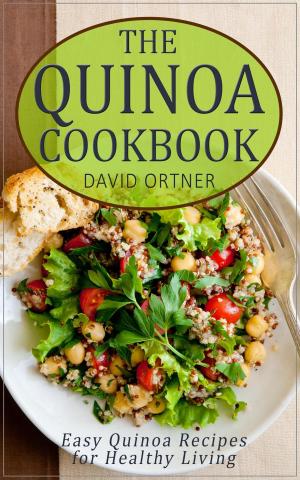 Cover of the book The Quinoa Cookbook: Easy Quinoa Recipes for Healthy Living by Connor Morgan