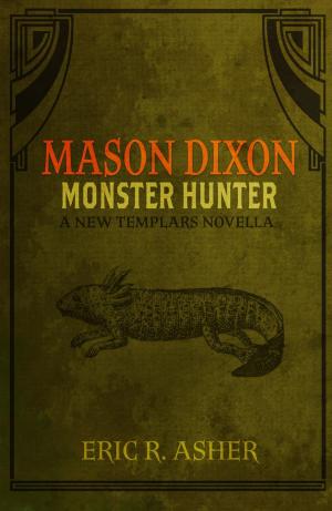 Cover of the book Mason Dixon - Monster Hunter by Rodney V. Smith