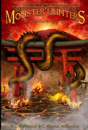 Cover of Charlie Sullivan and the Monster Hunters: The Dragon Gate