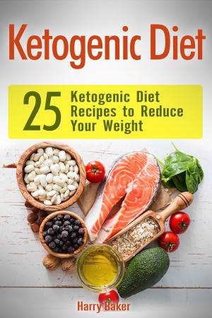 Cover of the book Ketogenic Diet: 25 Ketogenic Diet Recipes to Reduce Your Weight by Vicki Edgson, Heather Thomas