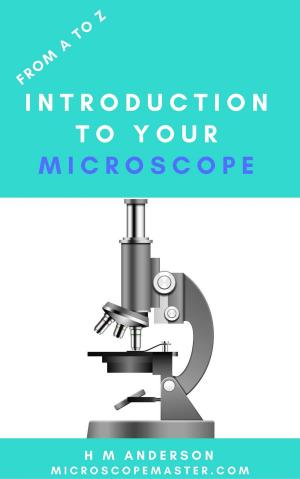 Book cover of From A to Z - Introduction To Your Microscope